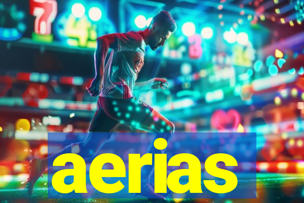 aerias