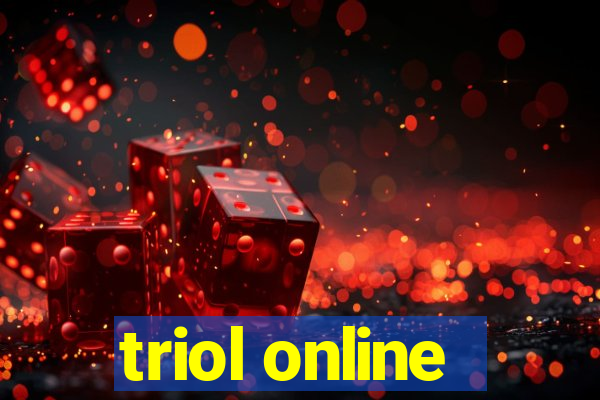 triol online