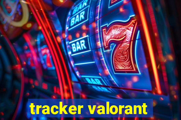 tracker valorant