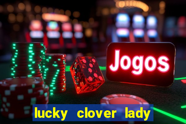 lucky clover lady pg slot demo