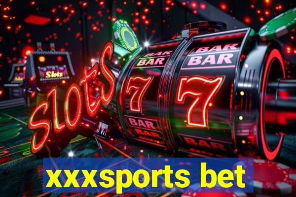 xxxsports bet