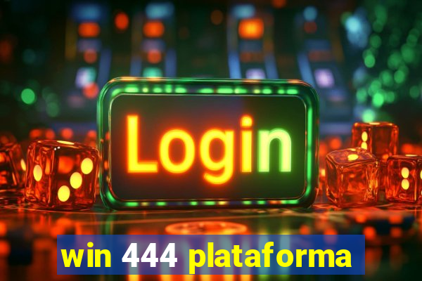 win 444 plataforma