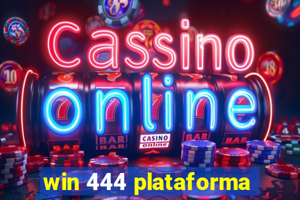 win 444 plataforma