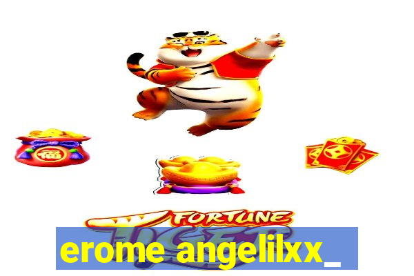 erome angelilxx_