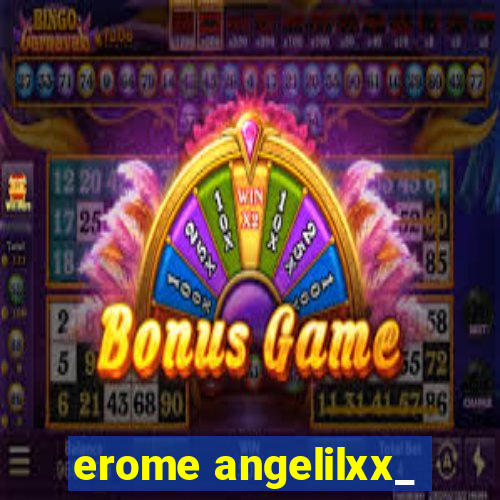 erome angelilxx_