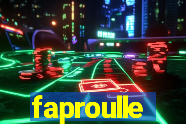 faproulle