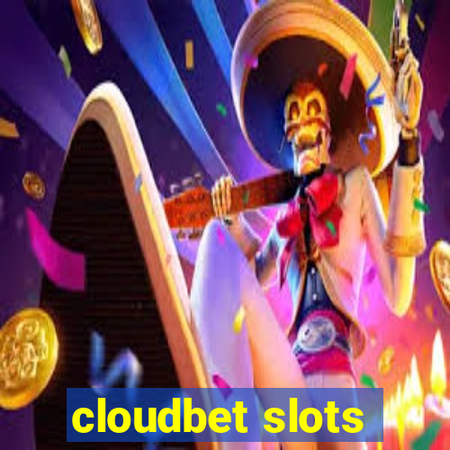 cloudbet slots