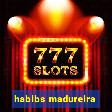 habibs madureira