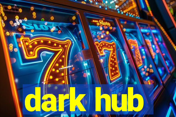 dark hub