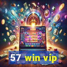 57 win vip