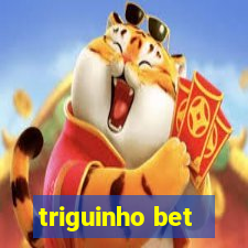 triguinho bet