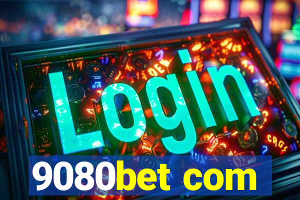 9080bet com