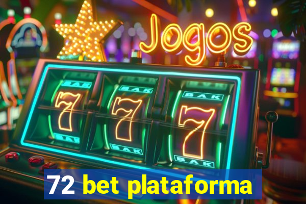 72 bet plataforma