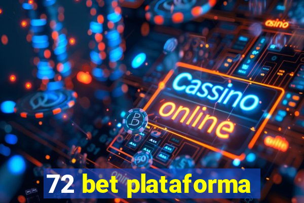 72 bet plataforma