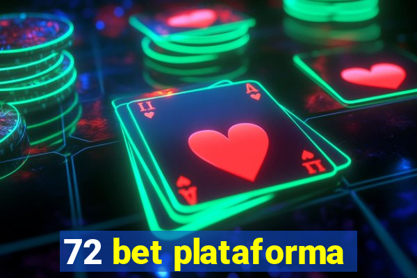 72 bet plataforma