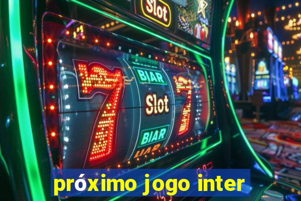 próximo jogo inter