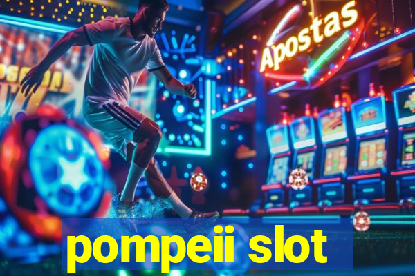 pompeii slot