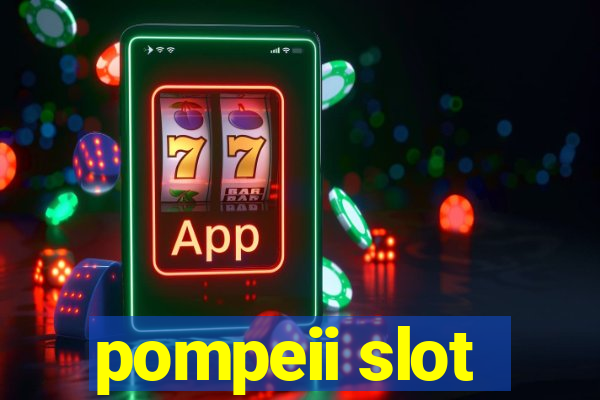 pompeii slot