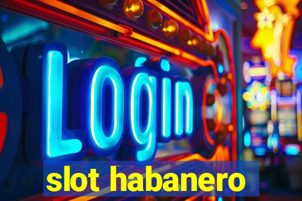 slot habanero