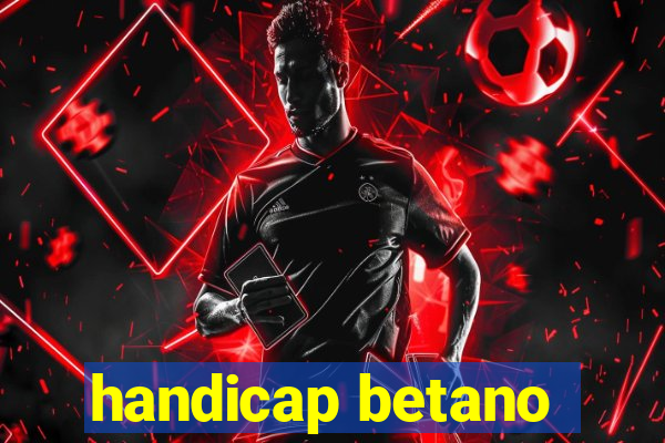 handicap betano