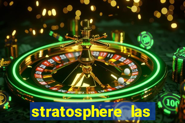 stratosphere las vegas hotel & casino