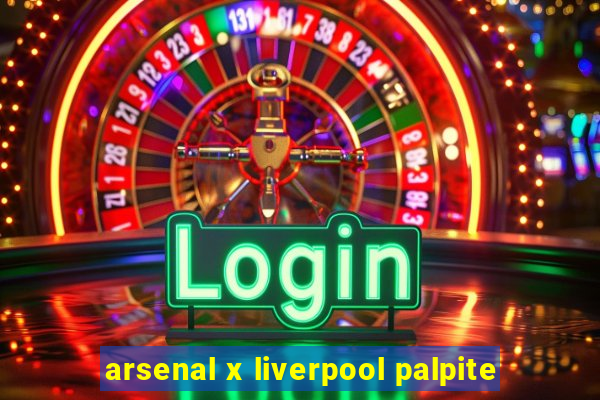 arsenal x liverpool palpite