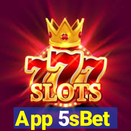 App 5sBet