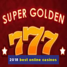 2018 best online casinos