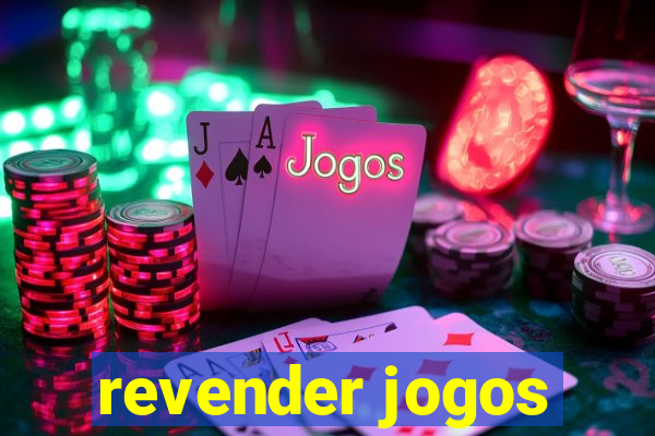 revender jogos