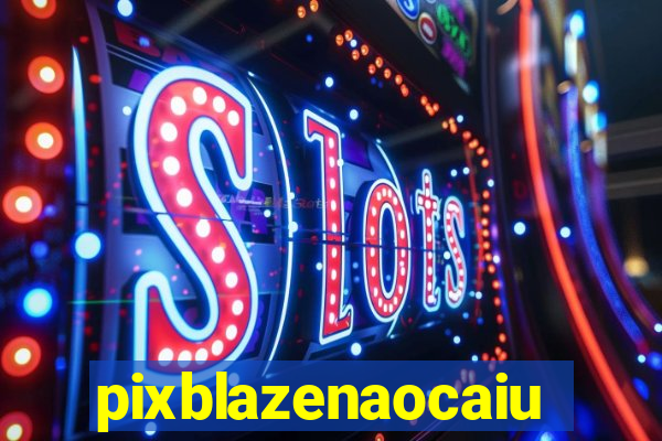 pixblazenaocaiu