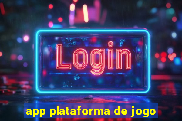 app plataforma de jogo