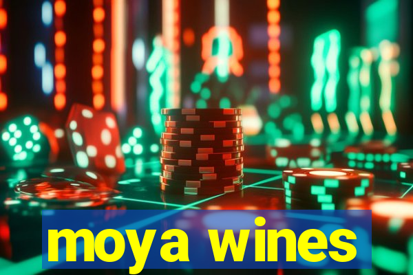 moya wines