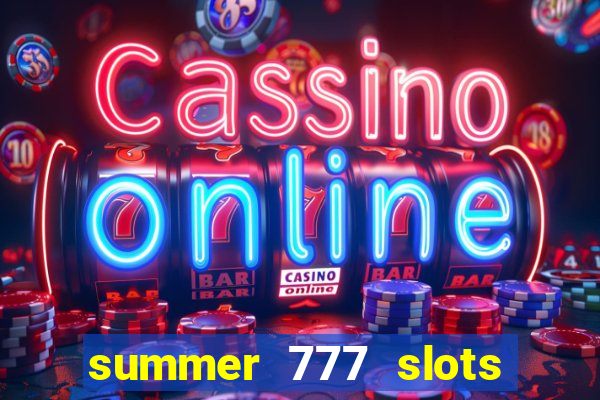 summer 777 slots paga mesmo