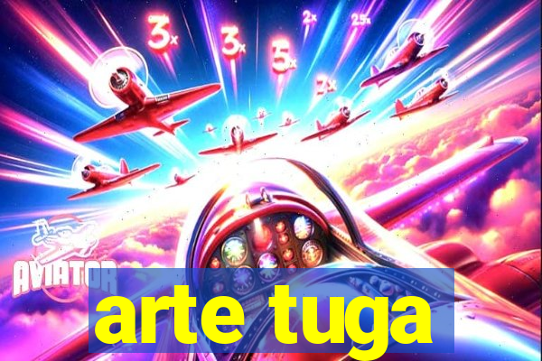 arte tuga