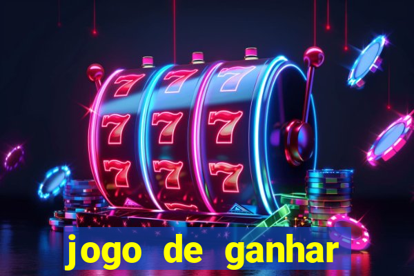 jogo de ganhar dinheiro baixar