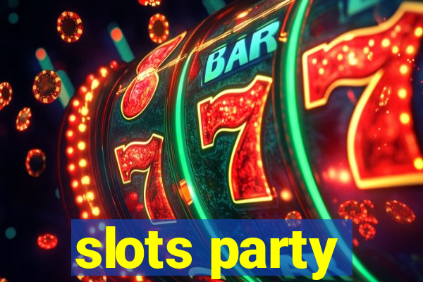 slots party