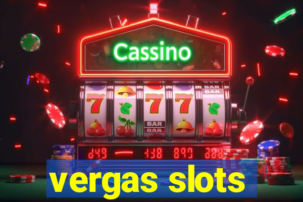 vergas slots