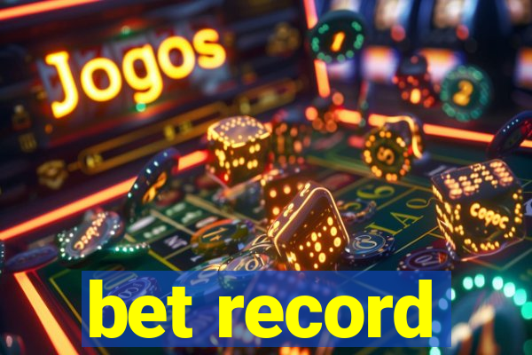 bet record