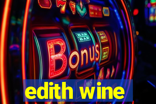 edith wine