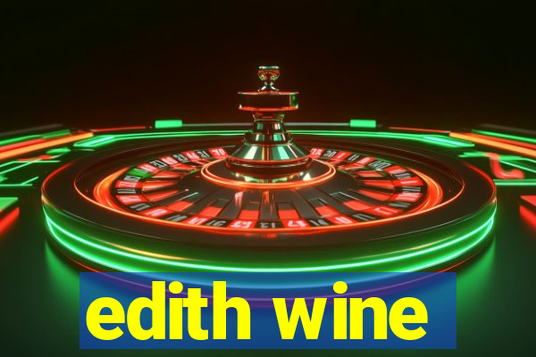 edith wine