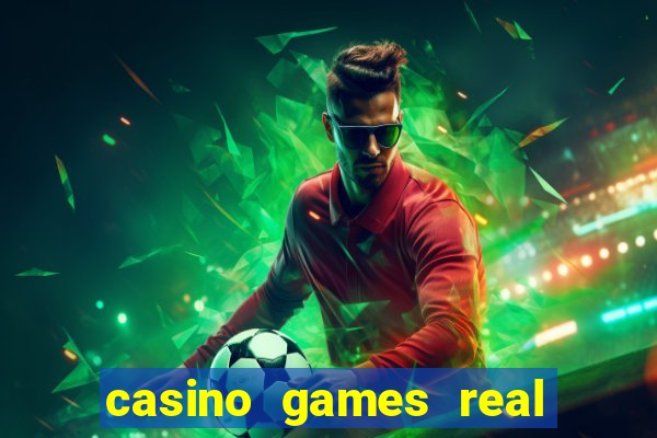 casino games real money online