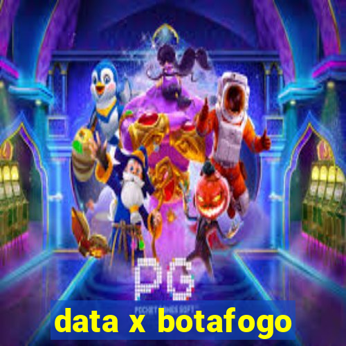 data x botafogo