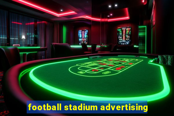 football stadium advertising