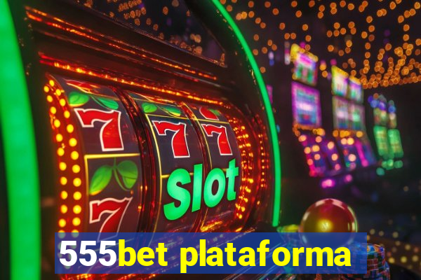 555bet plataforma