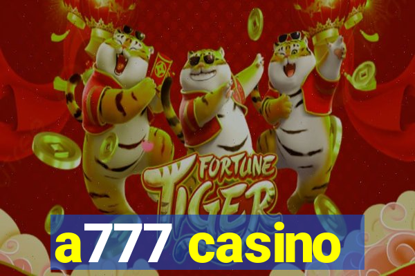 a777 casino