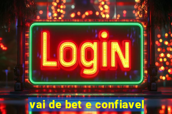 vai de bet e confiavel