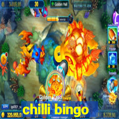 chilli bingo