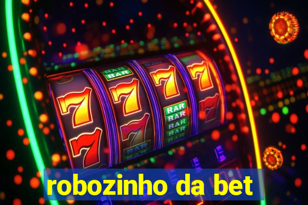 robozinho da bet