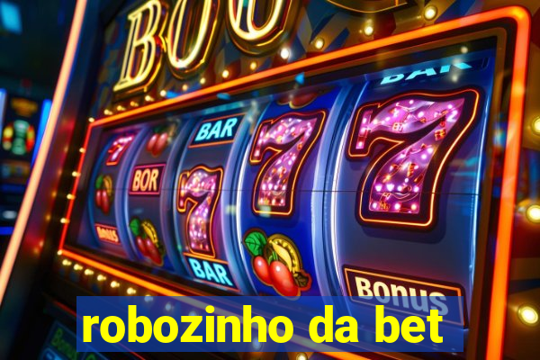 robozinho da bet