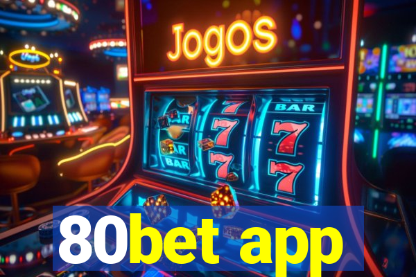 80bet app